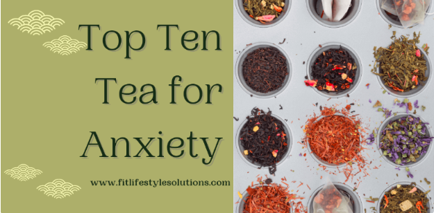 Top Ten Teas for Anxiety & Stress