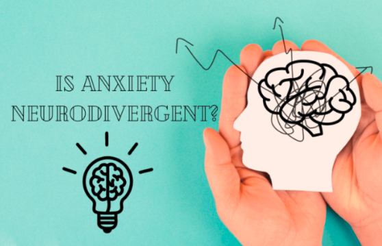 Is Anxiety Neurodivergent?
